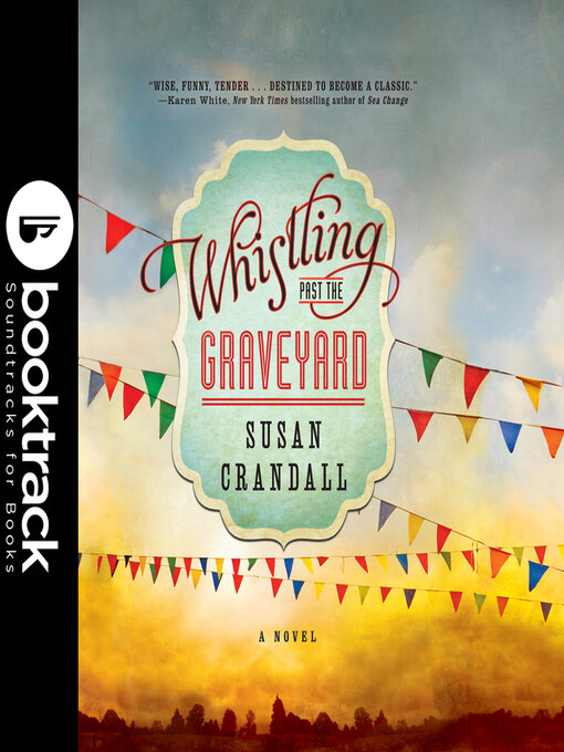 Cover image for Whistling Past the Graveyard--Booktrack Edition